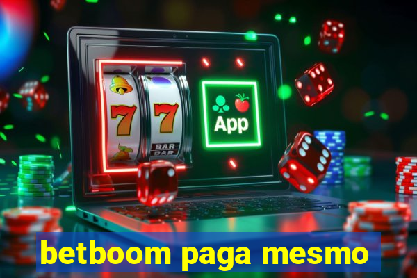 betboom paga mesmo